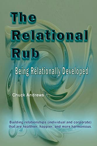 Stock image for The Relational Rub: Being Relationally Developed for sale by THE SAINT BOOKSTORE