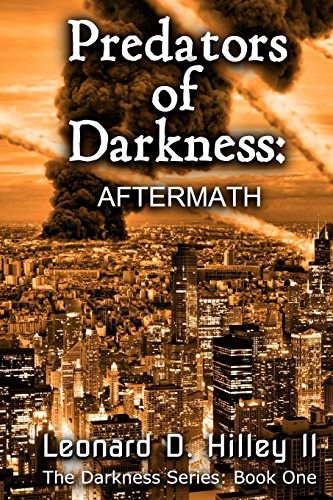 9781463631772: Predators of Darkness: Aftermath: Book One of the Darkness Series: Volume 1