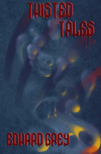 Twisted Tales (9781463636449) by Grey, Edward