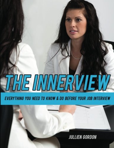 Stock image for The Inner View: Everything You Need To Know & Do Before Your Job Interview for sale by Open Books