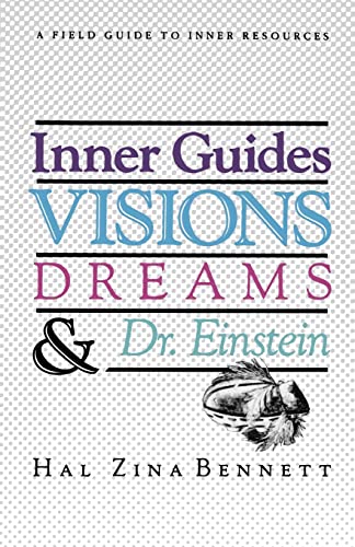 Imagen de archivo de Inner Guides Visions Dreams and Dr. Einstein: A Field Guide to Inner Resources. a la venta por Save With Sam