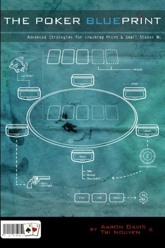 9781463644420: The Poker Blueprint: Advanced Strategies for Crushing Micro & Small Stakes Nl