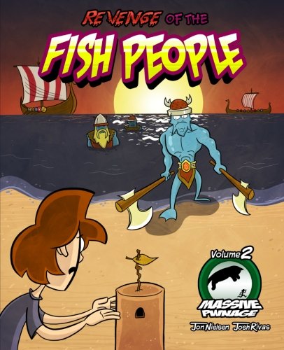 Massive Pwnage Volume 2: Revenge of the Fish People (9781463644550) by Nielsen, Jon; Rivas, Josh