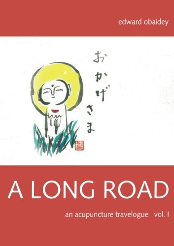 Beispielbild fr A Long Road (Volume I): An Acupuncture Travelogue: Volume 1 (A Long Road - An Acupuncture Travelogue) zum Verkauf von AwesomeBooks