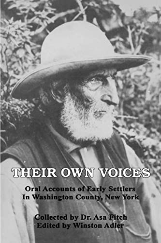 Stock image for Their Own Voices: Oral Accounts of Early Settlers in Washington County, New York for sale by California Books
