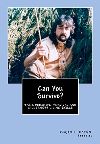 9781463649449: Can You Survive?: Basic Primitive, Survival and Wilderness Living Skills