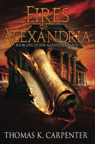 Beispielbild fr Fires of Alexandria (Alexandrian Saga) zum Verkauf von SecondSale