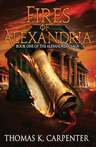 Stock image for Fires of Alexandria (Alexandrian Saga) for sale by SecondSale
