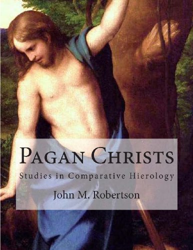 Beispielbild fr Pagan Christs: Studies in Comparative Hierology zum Verkauf von ThriftBooks-Atlanta