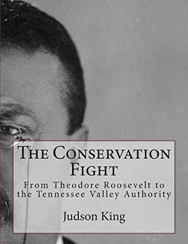 Stock image for The Conservation Fight: From Theodore Roosevelt to the Tennessee Valley Authority for sale by Lucky's Textbooks