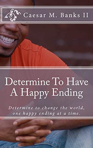 Determine To Have A Happy Ending (9781463660345) by Banks II, Caesar Marcel