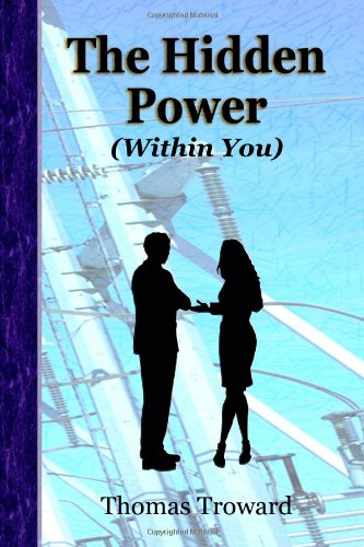 The Hidden Power (Within You) (9781463662882) by Thomas Troward