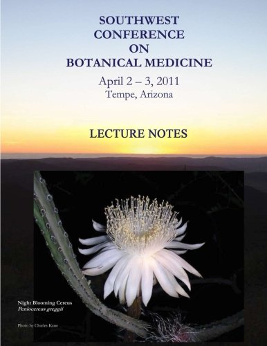 Imagen de archivo de Southwest Conference on Botanical Medicine Lecture Notes April 2 - 3, 2011 a la venta por Revaluation Books