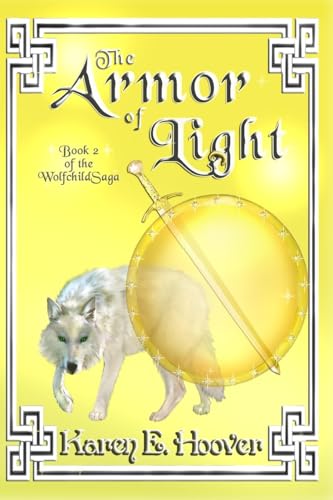 Beispielbild fr The Armor of Light: The Wolfchild Saga zum Verkauf von SecondSale