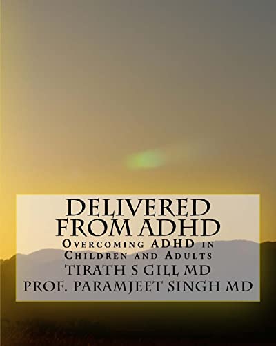 9781463663407: Delivered from ADHD: Overcoming ADHD in Children and Adults