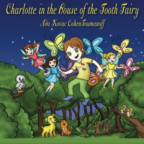 Imagen de archivo de Charlotte in the house of the tooth fairy (Volume 1) a la venta por Revaluation Books