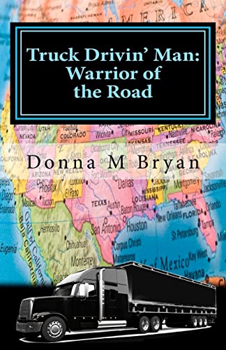Beispielbild fr Truck Drivin' Man: Warrior of the Road zum Verkauf von THE SAINT BOOKSTORE