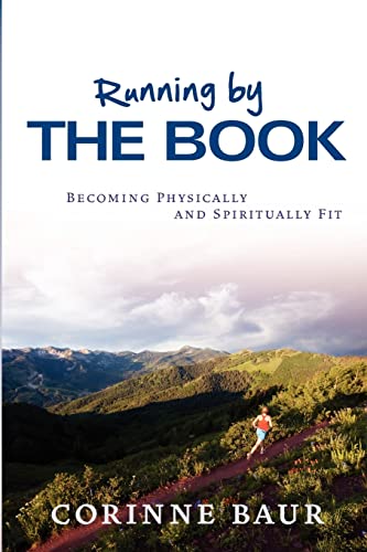 Stock image for Running by The Book: Becoming Physically and Spiritually Fit for sale by Jenson Books Inc