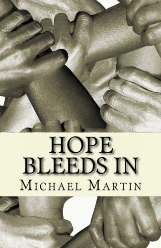 Hope Bleeds In (9781463671372) by Martin, Michael