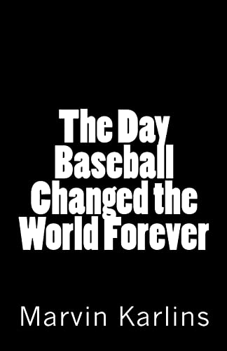 Beispielbild fr The Day Baseball Changed the World Forever zum Verkauf von Books From California