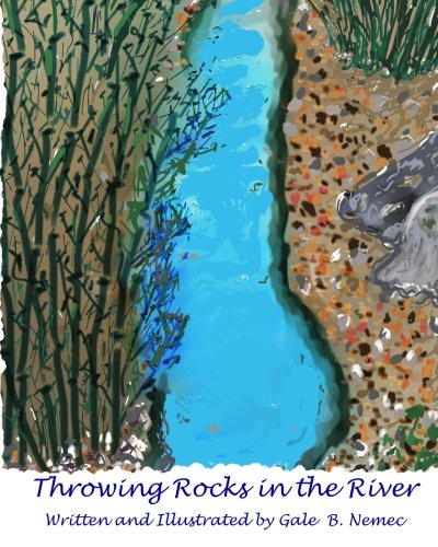 Beispielbild fr Throwing Rocks in the River zum Verkauf von SecondSale