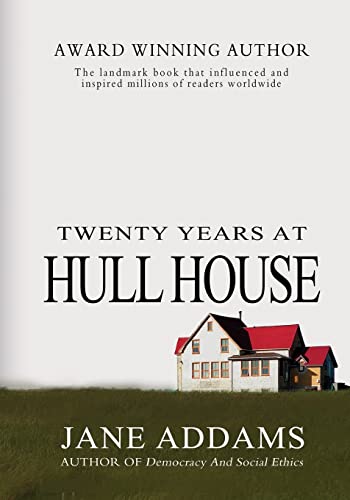 Beispielbild fr Twenty Years At Hull House zum Verkauf von Wonder Book