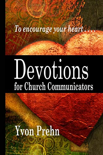 Imagen de archivo de Devotions for Church Communicators: The Heart of Church Communications a la venta por Hawking Books