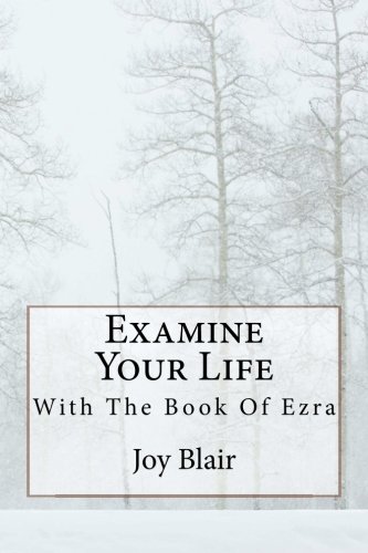 Stock image for Examine Your Life: With The Book Of Ezra for sale by Revaluation Books