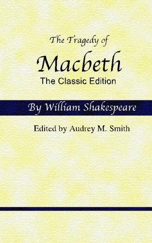 Imagen de archivo de The Tragedy of Macbeth: The Classic Edition a la venta por Your Online Bookstore