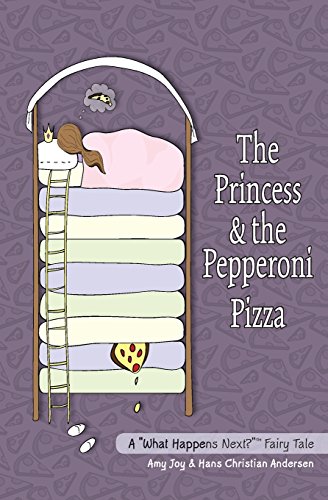 Imagen de archivo de The Princess and the Pepperoni Pizza: A "What Happens Next?" (TM) Book a la venta por SecondSale