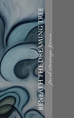 9781463688554: Beneath The Dreaming Tree: -Collected Poetry- 1999-2009