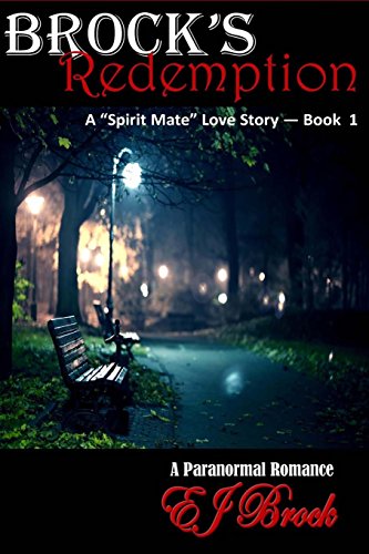 9781463690823: Brock's Redemption: A "Spirit" Mate Series (A Spirit Mate Love Story and Paranormal Romance)