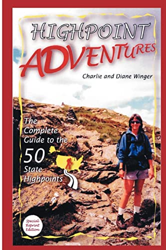 Beispielbild fr Highpoint Adventures: The Complete Guide to the 50 State Highpoints zum Verkauf von HPB-Ruby