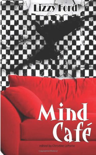 Mind CafÃ© (9781463694081) by Lizzy Ford