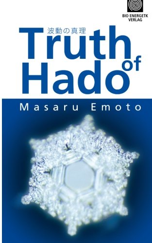 The Truth of Hado (9781463694777) by Emoto, Masaru