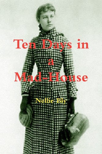 9781463695392: Ten Days in a Mad-House