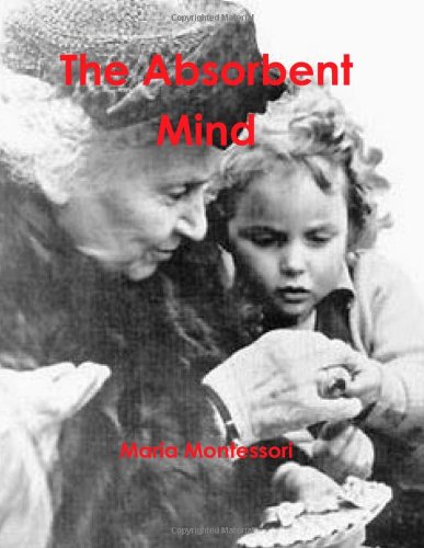 The Absorbent Mind (9781463695439) by Montessori, Maria