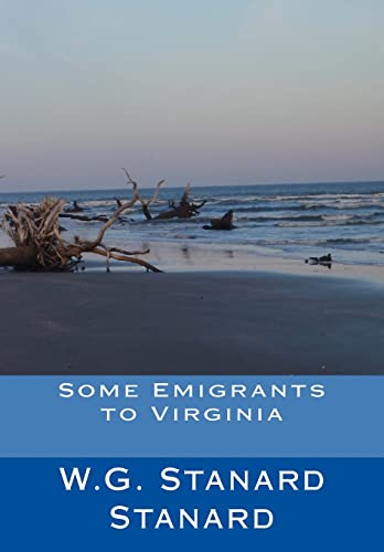 Some Emigrants to Virginia (Paperback) - W G Stanard Stanard