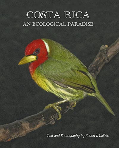Costa Rica: An Ecological Paradise (Paperback) - Robert L Ozibko