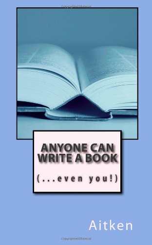 Anyone Can Write a Book (9781463697020) by Aitken