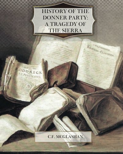 9781463698690: History of the Donner Party: A Tragedy of the Sierra