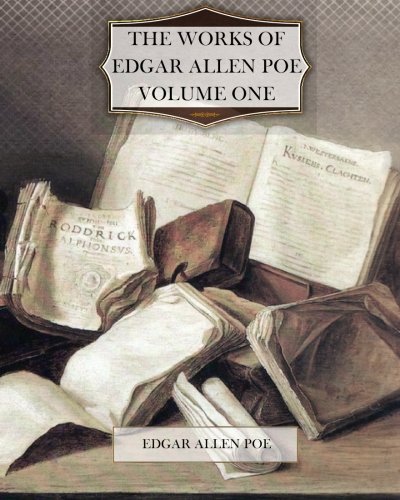 9781463698720: The Works of Edgar Allan Poe Volume One