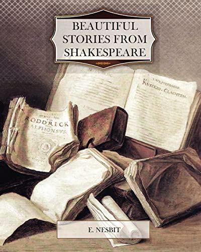 Beautiful Stories from Shakespeare - E. Nesbit