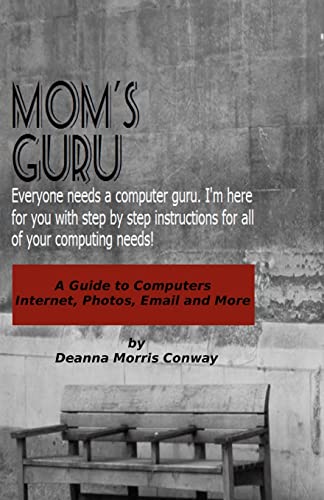 Imagen de archivo de Mom's Guru: A Guide to Computers a la venta por THE SAINT BOOKSTORE