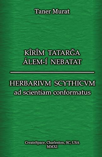 Stock image for Kirim Tatarga Alem-I Nebatat - Herbarium Scythicum Ad Scientiam Conformatus for sale by THE SAINT BOOKSTORE