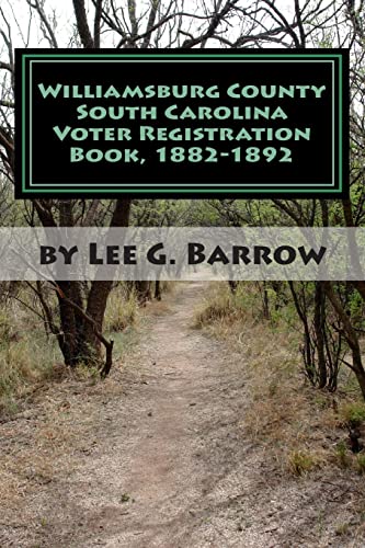 9781463708832: Williamsburg County South Carolina Voter Registration Book, 1882-1892