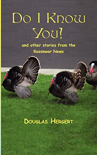 Stock image for Do I Know You? And Other Stories from the Rossmoor News for sale by Seagull Books