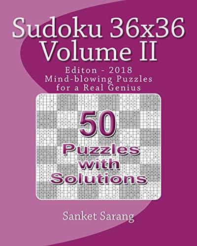 Beispielbild fr Sudoku 36x36 Vol II: Mind-blowing Puzzles for a Real Genius zum Verkauf von THE SAINT BOOKSTORE