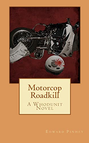 Imagen de archivo de Motorcop Roadkill: A Whodunit Novel a la venta por THE SAINT BOOKSTORE