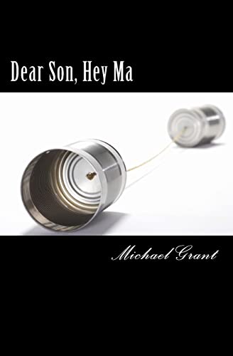 Dear Son, Hey Ma: A Dialogue of Sorts (9781463715205) by Grant, Michael